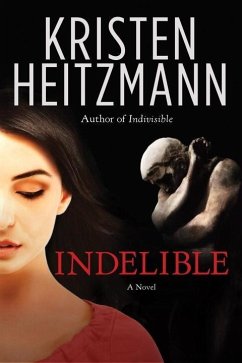 Indelible (eBook, ePUB) - Heitzmann, Kristen