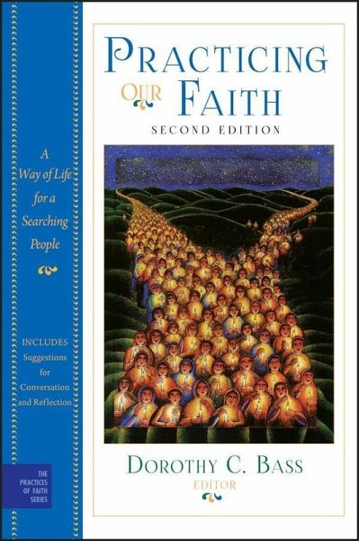 Practicing Our Faith (eBook, ePUB) Practicing Our Faith (eBook, ePUB)