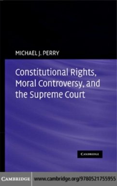 Constitutional Rights, Moral Controversy, and the Supreme Court (eBook, PDF) - Perry, Michael J.