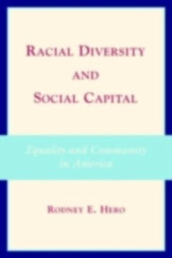 Racial Diversity and Social Capital (eBook, PDF) - Hero, Rodney E.