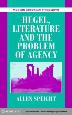 Hegel, Literature, and the Problem of Agency (eBook, PDF) - Speight, Allen