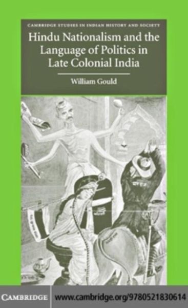 Hindu Nationalism and the Language of Politics in Late Colonial India (eBook, PDF) Hindu Nationalism and the Language of Politics in Late Colonial India (eBook, PDF)