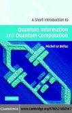 Short Introduction to Quantum Information and Quantum Computation (eBook, PDF)