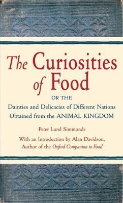 The Curiosities of Food (eBook, ePUB) - Lund Simmonds, Peter; Simmonds, P. L.