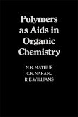 Polymers as Aids in Organic Chemistry (eBook, PDF)