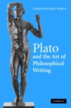 Plato and the Art of Philosophical Writing (eBook, PDF) - Rowe, Christopher