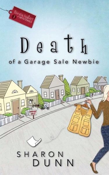 Death of a Garage Sale Newbie (eBook, ePUB) Death of a Garage Sale Newbie (eBook, ePUB)