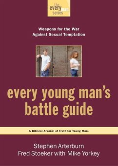 Every Young Man's Battle Guide (eBook, ePUB) - Arterburn, Stephen; Stoeker, Fred