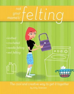 Cover Not Your Mama's Felting (eBook, ePUB)