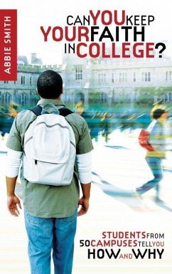 Can You Keep Your Faith in College? (eBook, ePUB) - Smith, Abbie