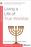 Living a Life of True Worship (eBook, ePUB)