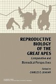 Reproductive Biology of the Great Apes (eBook, PDF)