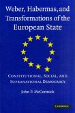 Weber, Habermas and Transformations of the European State (eBook, PDF)