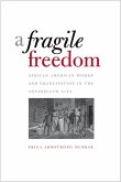 A Fragile Freedom (eBook, PDF)