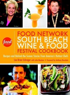 The Food Network South Beach Wine & Food Festival Cookbook (eBook, ePUB) - Schrager, Lee Brian; Mautner, Julie