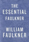 The Essential Faulkner (eBook, ePUB)