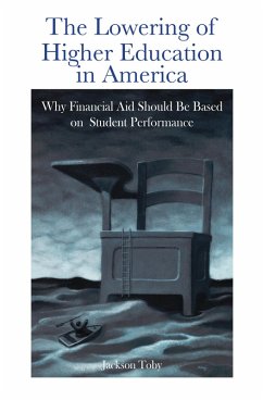 The Lowering of Higher Education in America (eBook, PDF) - Toby, Jackson