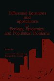 Differential Equations and Applications in Ecology, Epidemics, and Population Problems (eBook, PDF)