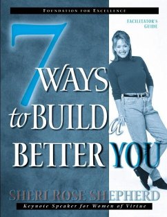 7 Ways to Build a Better You (eBook, ePUB) - Shepherd, Sheri Rose