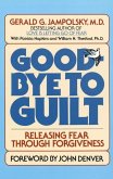 Good-Bye to Guilt (eBook, ePUB) Good-Bye to Guilt (eBook, ePUB)