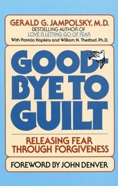 Good-Bye to Guilt (eBook, ePUB) - Jampolsky, Gerald G.