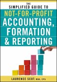 The Simplified Guide to Not-for-Profit Accounting, Formation, and Reporting (eBook, PDF)