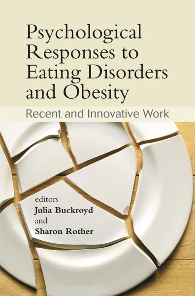 Psychological Responses to Eating Disorders and Obesity (eBook, PDF) Psychological Responses to Eating Disorders and Obesity (eBook, PDF)