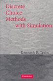 Discrete Choice Methods with Simulation (eBook, PDF) Discrete Choice Methods with Simulation (eBook, PDF)