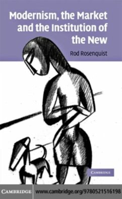 Cover Modernism, the Market and the Institution of the New (eBook, PDF)