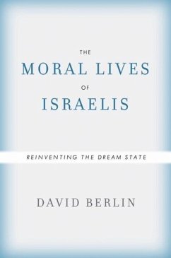 The Moral Lives of Israelis (eBook, ePUB) - Berlin, David