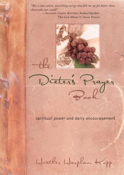 The Dieter's Prayer Book (eBook, ePUB) The Dieter's Prayer Book (eBook, ePUB)