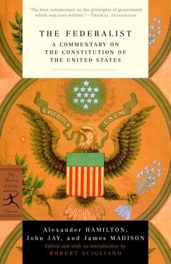 The Federalist (eBook, ePUB) - Hamilton, Alexander; Jay, John; Madison, James