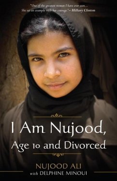 I Am Nujood, Age 10 and Divorced (eBook, ePUB) - Ali, Nujood; Minoui, Delphine
