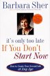It's Only Too Late If You Don't Start... - Bild 1