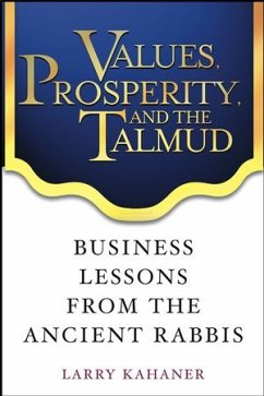 Values, Prosperity, and the Talmud (eBook, PDF) - Kahaner, Larry