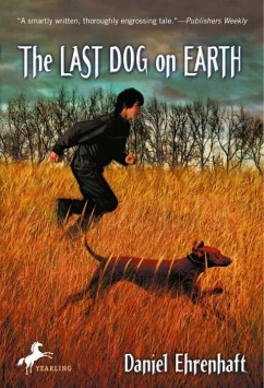 The Last Dog on Earth (eBook, ePUB) - Ehrenhaft, Daniel