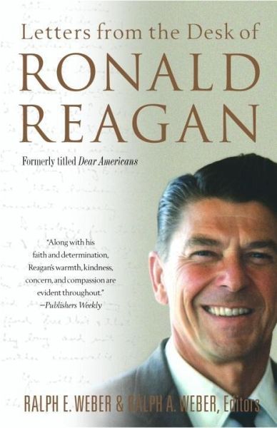 Letters from the Desk of Ronald Reagan (eBook, ePUB) Letters from the Desk of Ronald Reagan (eBook, ePUB)