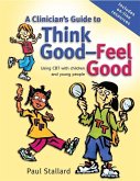 A Clinician's Guide to Think Good-Feel Good (eBook, PDF)