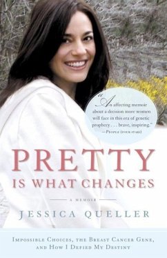 Pretty Is What Changes (eBook, ePUB) - Queller, Jessica