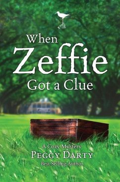 When Zeffie Got a Clue (eBook, ePUB) - Darty, Peggy