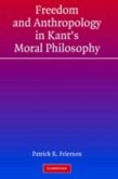 Freedom and Anthropology in Kant's Moral Philosophy (eBook, PDF)