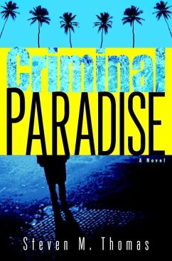 Criminal Paradise (eBook, ePUB) - Thomas, Steven M.