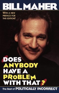 Does Anybody Have a Problem with That? (eBook, ePUB) - Maher, Bill
