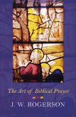 The Art of Biblical Prayer (eBook, ePUB)