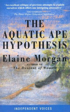 The Aquatic Ape Hypothesis (eBook, ePUB) - Morgan, Elaine