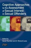 Cognitive Approaches to the Assessment of Sexual Interest in Sexual Offenders (eBook, PDF)