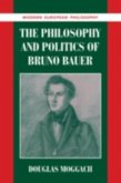 Philosophy and Politics of Bruno Bauer (eBook, PDF)