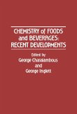 Chemistry of Foods and Beverages: Recent Developments (eBook, PDF) Chemistry of Foods and Beverages: Recent Developments (eBook, PDF)