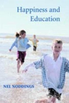 Happiness and Education (eBook, PDF) - Noddings, Nel