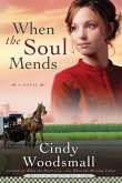 When the Soul Mends (eBook, ePUB) When the Soul Mends (eBook, ePUB)